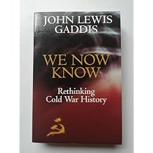 We Now Know: Rethinking Cold War History Reprint Edition