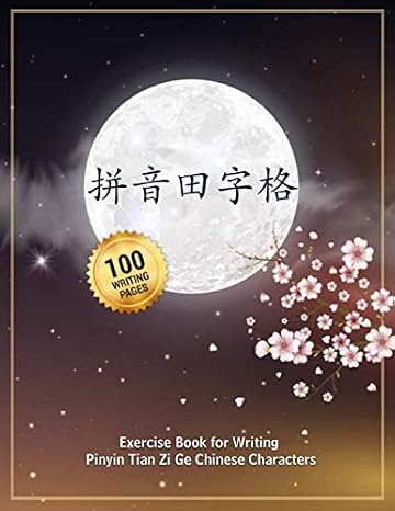 Exercise Book for Writing Pinyin Tian Zi Ge Chinese Characters: Practice Writing Chinese Textbook | Mandarin Handwriting Characters for Kids and Adults