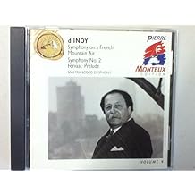 Vincent d'Indy: Symphony on a French Mountain Air; Symphony No. 2; Fervaal Prelude
