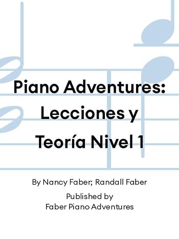 Piano Adventures: Lessons and Theory Book One of Two Level 1 | Spanish Edition for Beginners | Piano Method Book in Spanish | Lesson and Theory ... (Lessiones Y Teoria / Lesson & Theory Book)