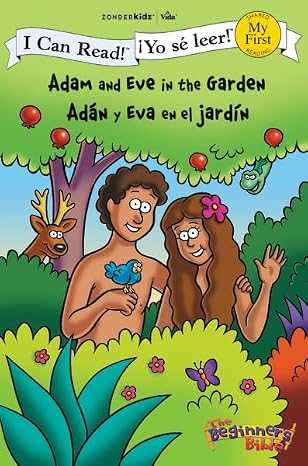 Adam and Eve in the Garden  Adan y Eva en el jardin I Can Read!  The Beginners Bible  Yo se leer! Spanish Edition