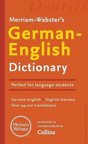 Merriam-Websters German-English Dictionary - Newest Edition, Bilingual & Bidirectional (English and German Edition)