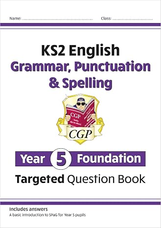 New KS2 English Targeted Question Book: Grammar, Punctuation & Spelling - Year 5 Foundation (CGP KS2 English)