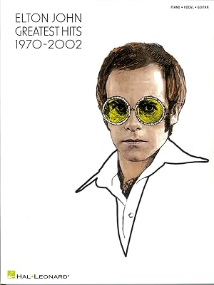 Elton John Greatest Hits 1970-2002 | PianoVocalGuitar Songbook | 34 Classic Songs for Musicians and Fans | Authentic Sheet Music Arrangements Including Rocket Man Your Song and Tiny Dancer Paperback August 1, 2004