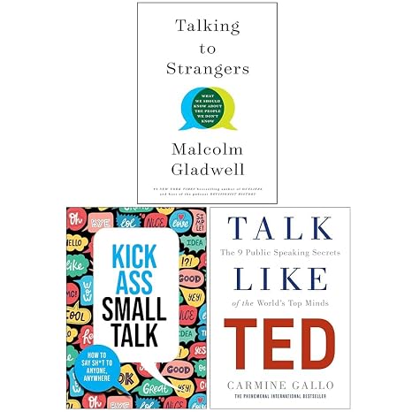 Talking to Strangers, Kick Ass Small Talk & Talk Like TED 3 Books Collection Set
