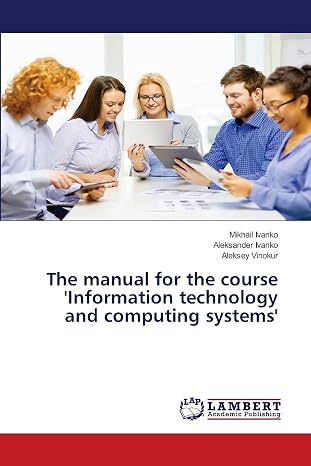The manual for the course 'Information technology and computing systems'