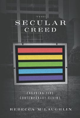 The Secular Creed: Engaging Five Contemporary Claims Paperback April 9, 2021
