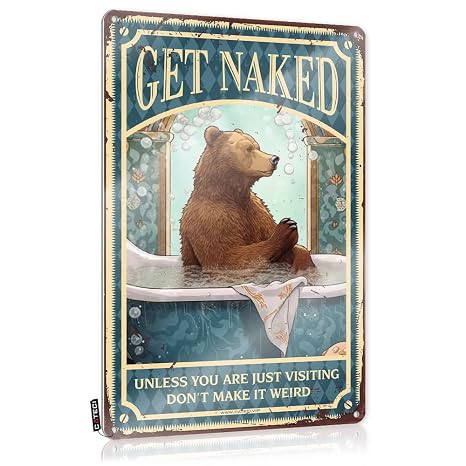 レトロサイン Bear Bath Get Naked You Are Just Visiting Don'T Make It Weird Tin Sign デコレーション ホームヒッピー バスルーム 装飾 ファンキー デコレーション おばあちゃん ギフト アイデア ガレージ サイン 男性用 ヴィンテージ 面白い パティオサイン 20X30cm