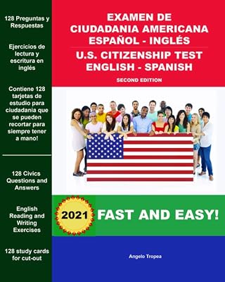 Examen de Ciudadania Americana Espanol - Ingles U.S. Citizenship Test English - Spanish Second Edition: Everything You Need to Prepare For Success! Paperback January 21, 2021