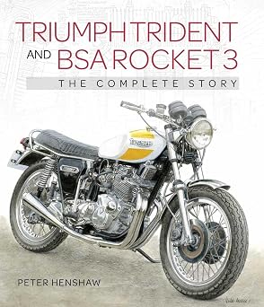 Triumph Trident and BSA Rocket 3 The Complete Story Cronwood Motoclassics