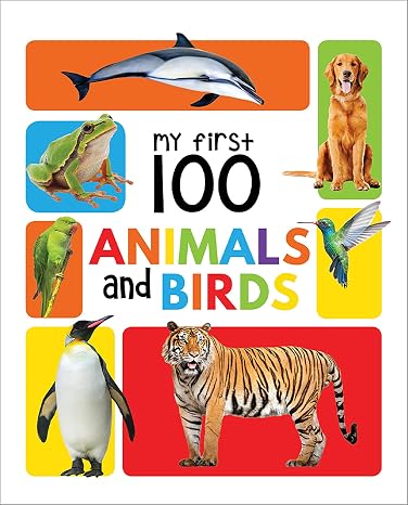 My First 100 Animals And Birds: Padded Board Books