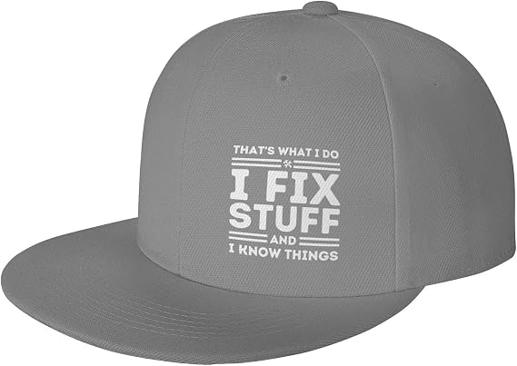 That's What I Do I FIX Stuff and I Know Things Snapback Hat Flat Bill Visor Adjustable Brim High Top Baseball Cap-Men Women
