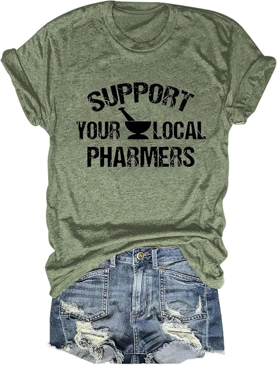 Support Your Local Pharmacy Shirt Pharmacist Gifts Pharmacy Technician T-Shirt Womens Funny Graphic Tee Comfy Tops