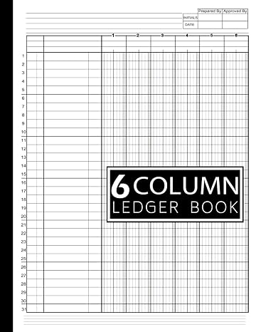6 Column Ledger Book: Simple Six Column for Bookkeeping and Accounting | Log Book for Small Business and Personal Use: Account Journal/Notebook / White Cover
