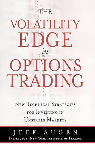 Volatility Edge in Options Trading, The: New Technical Strategies for Investing in Unstable Markets