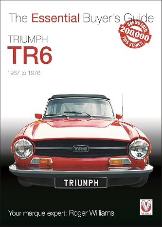 Triumph TR6: The Essential Buyer's Guide