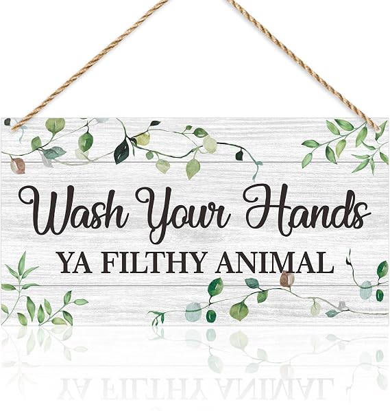 Green Wash Your Hands Sign, 6x11 Inch | Wash Your Hands Ya Filthy Animal Wall Art Decor, Restroom Home Bathroom Living Room Kitchen Wall Decor Sign