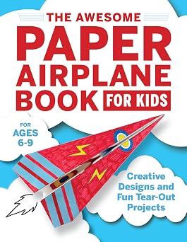 The Awesome Paper Airplane Book for Kids: Creative Designs and Fun Tear-Out Projects Paperback February 9, 2021