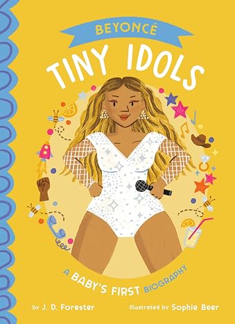 Beyonce: A Baby's First Biography (Tiny Idols)