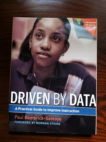 Driven by Data: A Practical Guide to Improve Instruction